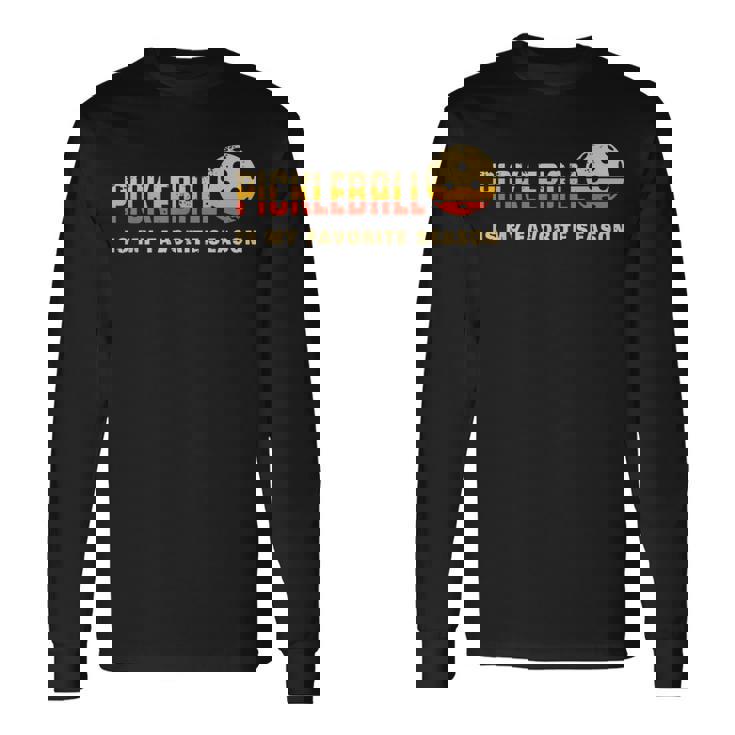 ピックルボールは私の好きな季節 面白いピックルボール 長袖Tシャツ