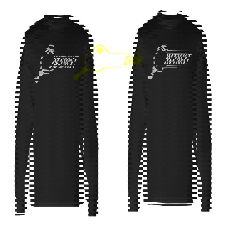 ピックルボールシャツ、 Just Dink It Pickleball メンズ レディース 長袖Tシャツ