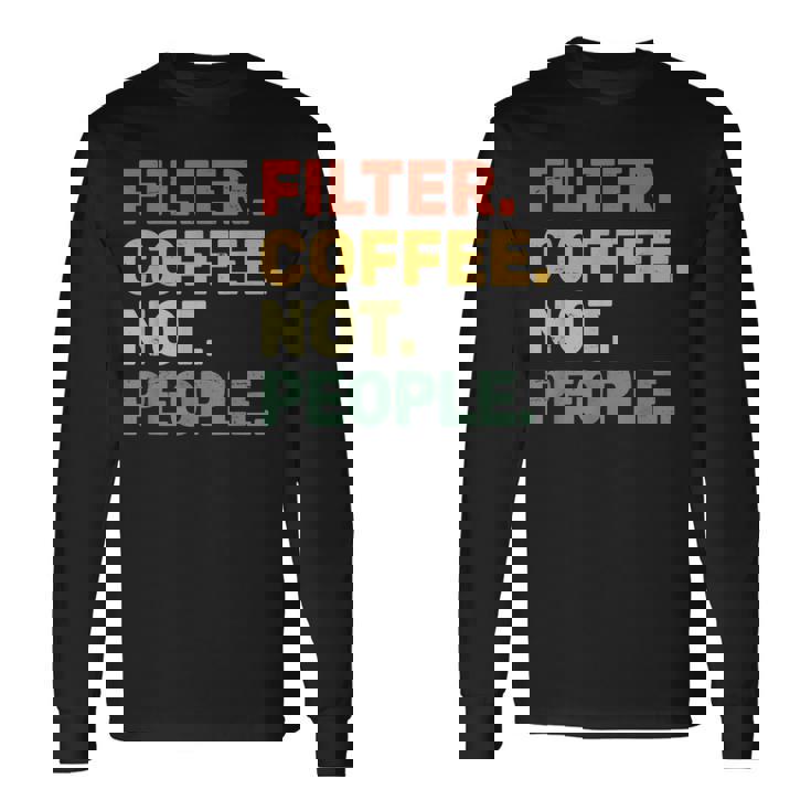 フィルターコーヒー Not People エスプレッソ バリスタ カフェ コーヒーオーバー 長袖Tシャツ