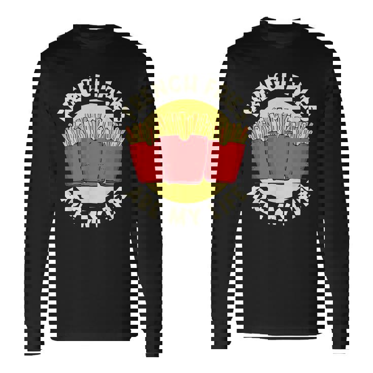 フライドポテト フライドポテトは私の人生 フライドポテト 長袖Tシャツ
