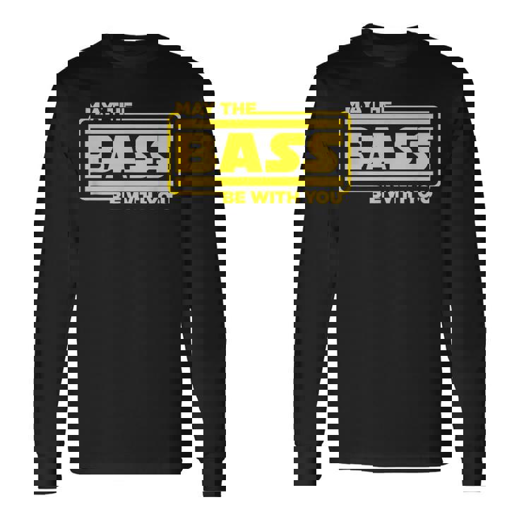 ベース ギター ドラム May The Bass Be With You ベーシスト ドラマー 長袖Tシャツ