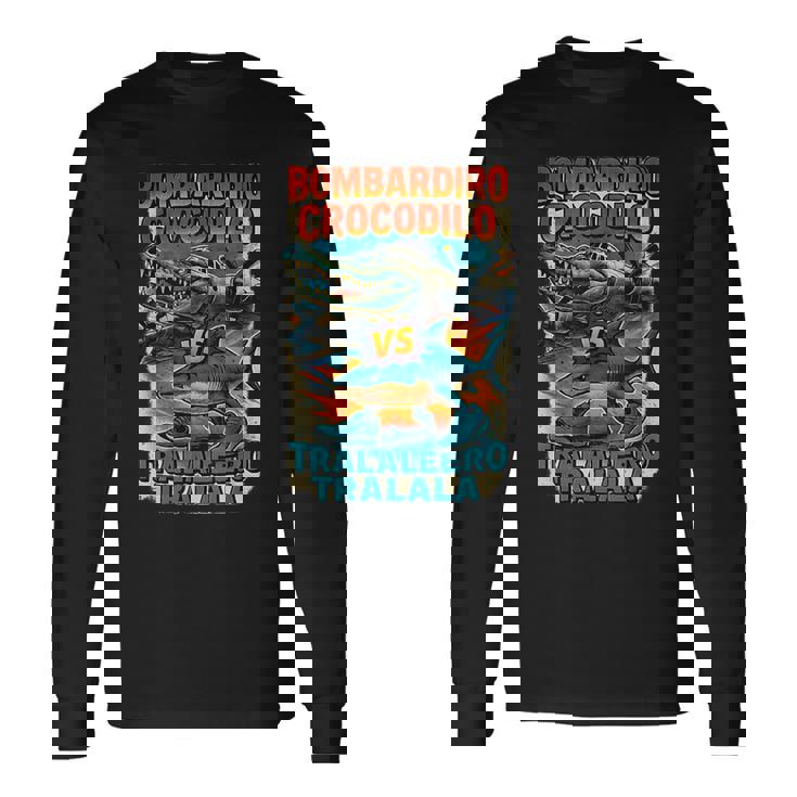 ボンバルディーロクロコダイロs トラレロトララーラ-イタリアンブレインロット 長袖Tシャツ