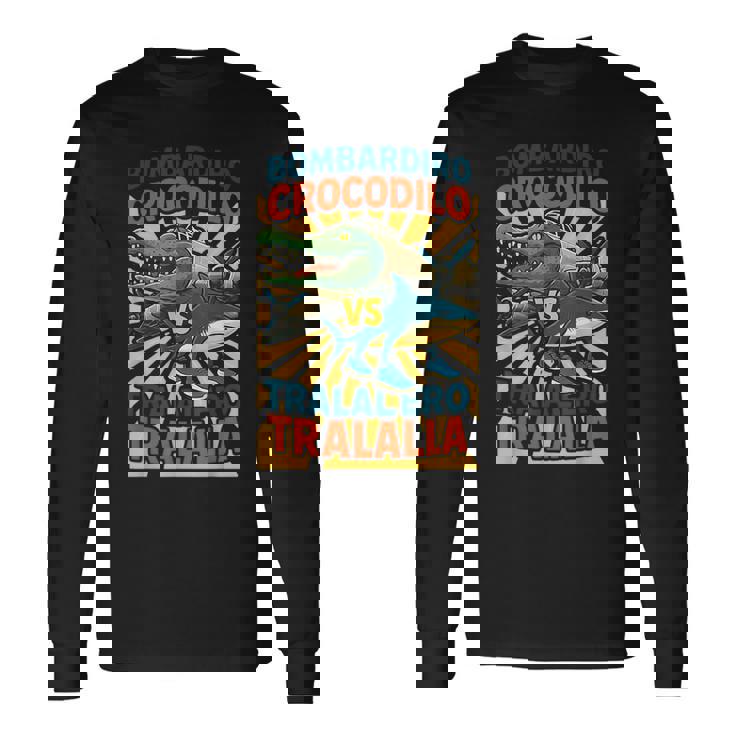 ボンバルディーロクロコダイロs トラレロトララーラ-イタリアンブレインロット 長袖Tシャツ