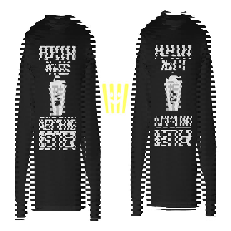 ポップコーンがすべてをより良くするコーンスナックポップコーン。 長袖Tシャツ