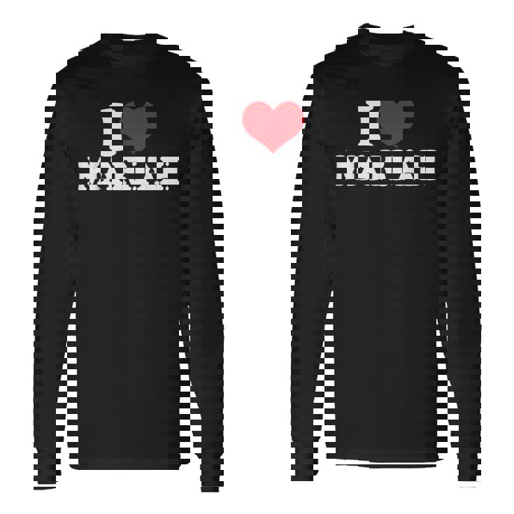 マライアが大好き、マライアが好き 長袖Tシャツ