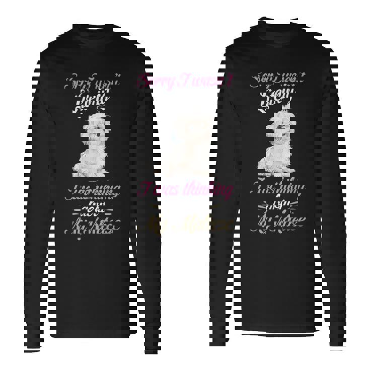 マルチーズすみません、マルチーズ犬の飼い主マルチプーの話を聞いていませんでした 長袖Tシャツ