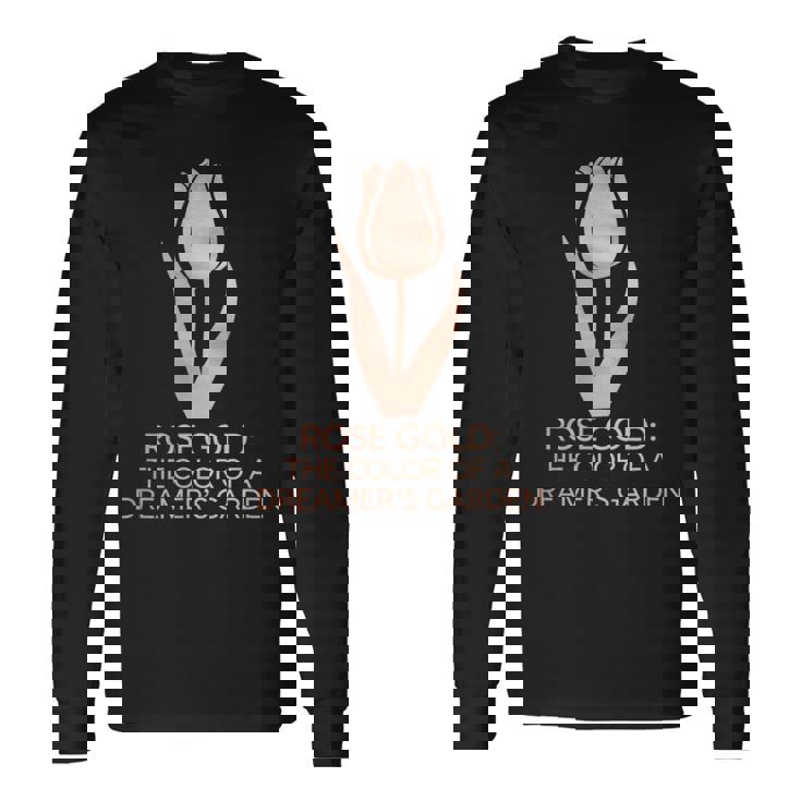 ミニマリスト フローラル ローズ ゴールド ドリーマーズ ガーデン チューリップアート 長袖Tシャツ