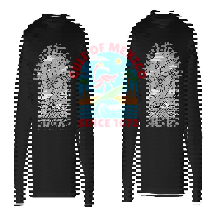 メキシコ湾 フラミンゴ メキシコ湾 1672年以来 長袖Tシャツ ギフトのアイデア