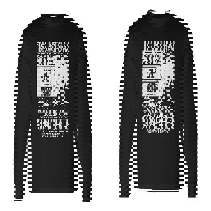 モスマンが私の触媒コンバーターを盗んだ Moth Man Cryptid 長袖Tシャツ