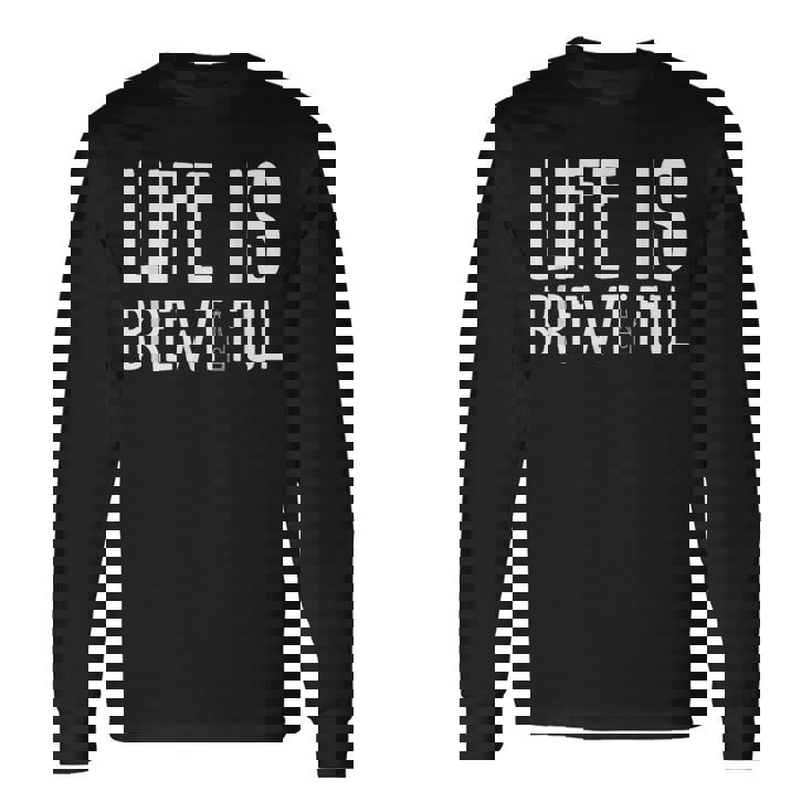 ライフ・イズ・ブルーティフル・ビューティフル・ドリンク・パーティーおもしろい飲みビール 長袖Tシャツ