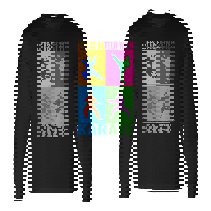 ライフ・イズ・ベター・格闘技と日本の戦闘空手 長袖Tシャツ