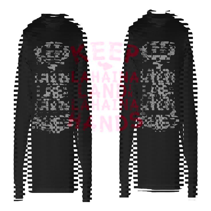 ラハイナの土地をラハイナの手元に残し、ハワイのマウイ島のために祈りましょう 長袖Tシャツ