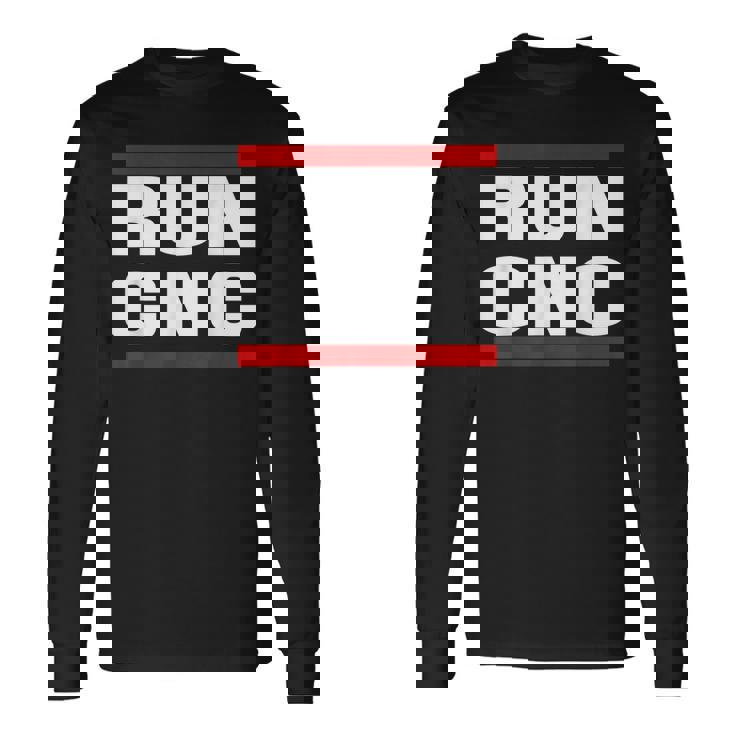 ラン Cnc マシニング メカニック Cnc フライスカッター プログラマー 長袖Tシャツ