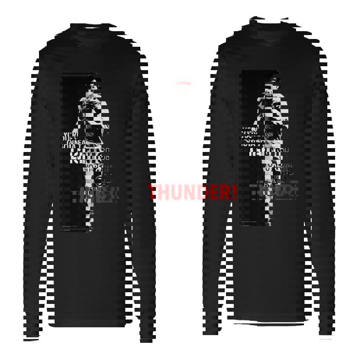 ロッキー・ユー・ゴナ・ゴナ・イーツライトニング 長袖Tシャツ