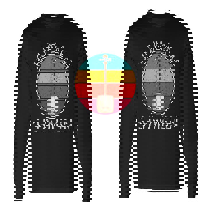 ヴィンテージ 三味線 You Had Me At 三味線 楽器好き 長袖Tシャツ