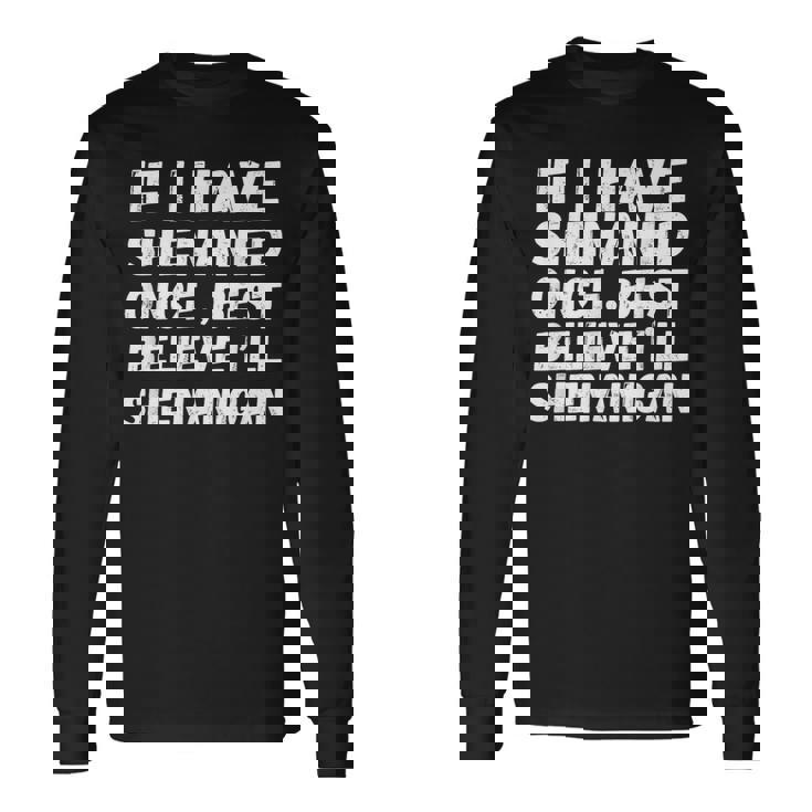 ヴィンテージ聖パティの日シェナン かつて面白いシェナニガンギフト 長袖Tシャツ