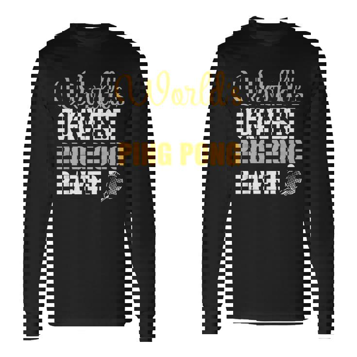 世界で一番大丈夫な卓球選手 長袖Tシャツ