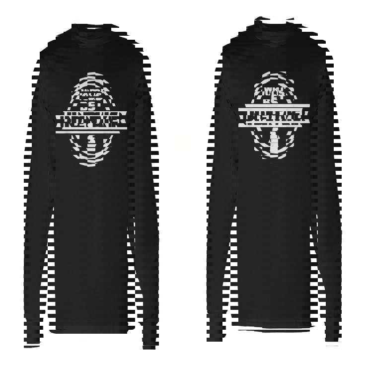 世界最高のアンダーテイカー 長袖Tシャツ