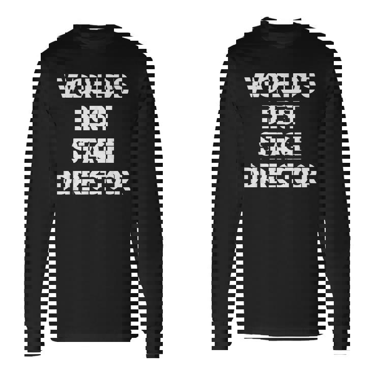 世界最高の舞台監督 長袖Tシャツ