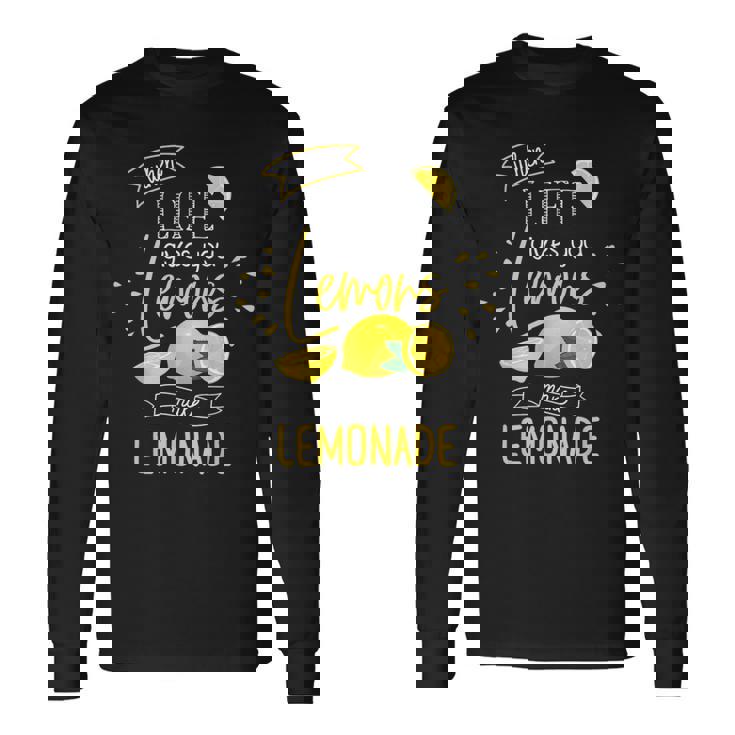 人生があなたにレモンを与えるとき、レモネードギフトを作る 長袖Tシャツ ギフトのアイデア