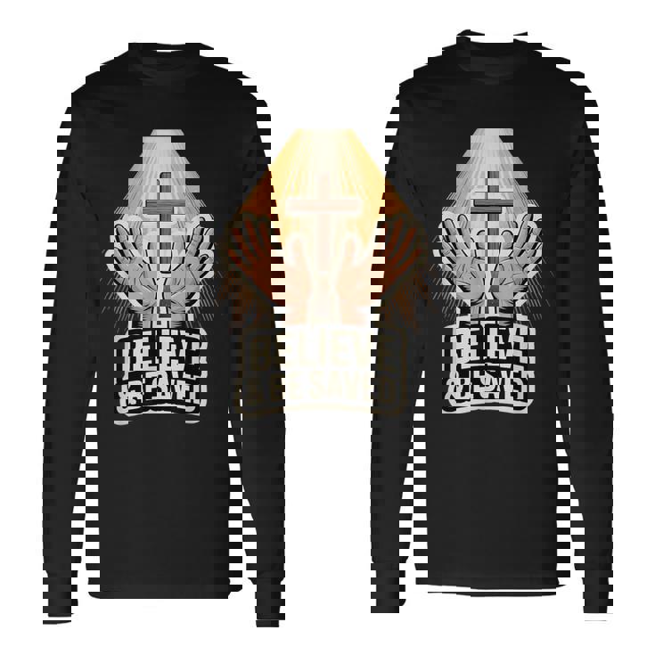 信じて救われる 長袖Tシャツ