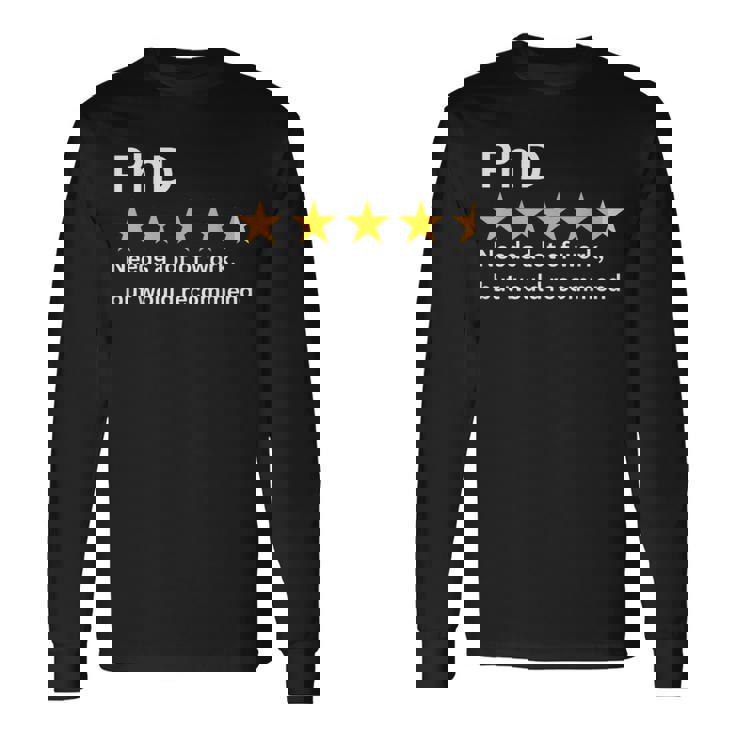 博士号、多くの努力が必要ですが、推奨される、面白い博士号。 長袖Tシャツ