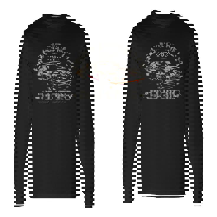 古い車から少し気が散る面白いヴィンテージクラシックカー 長袖Tシャツ
