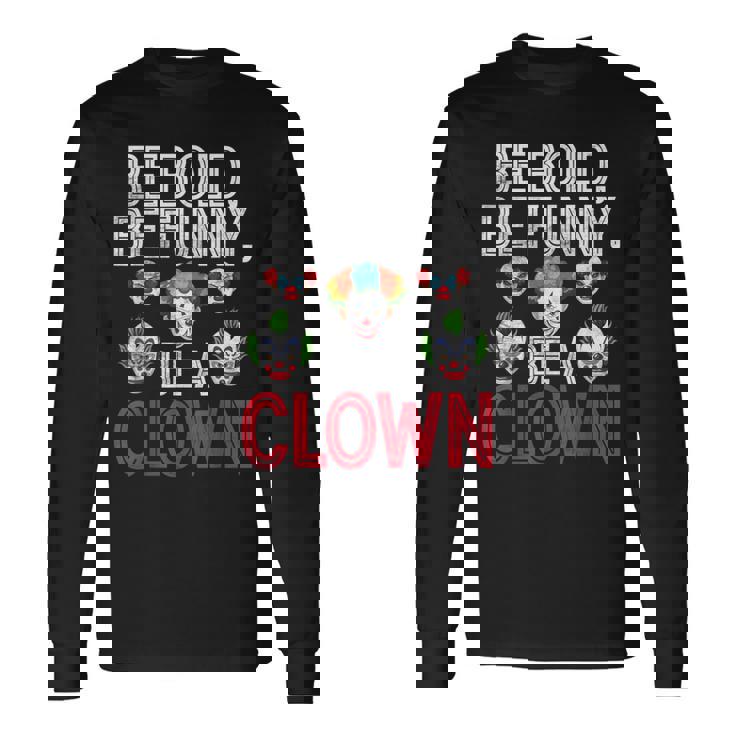 大胆になれ、面白くなりまくれ 長袖Tシャツ