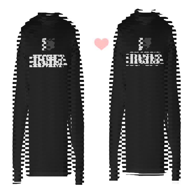 広島-私は広島が大好きです 長袖Tシャツ