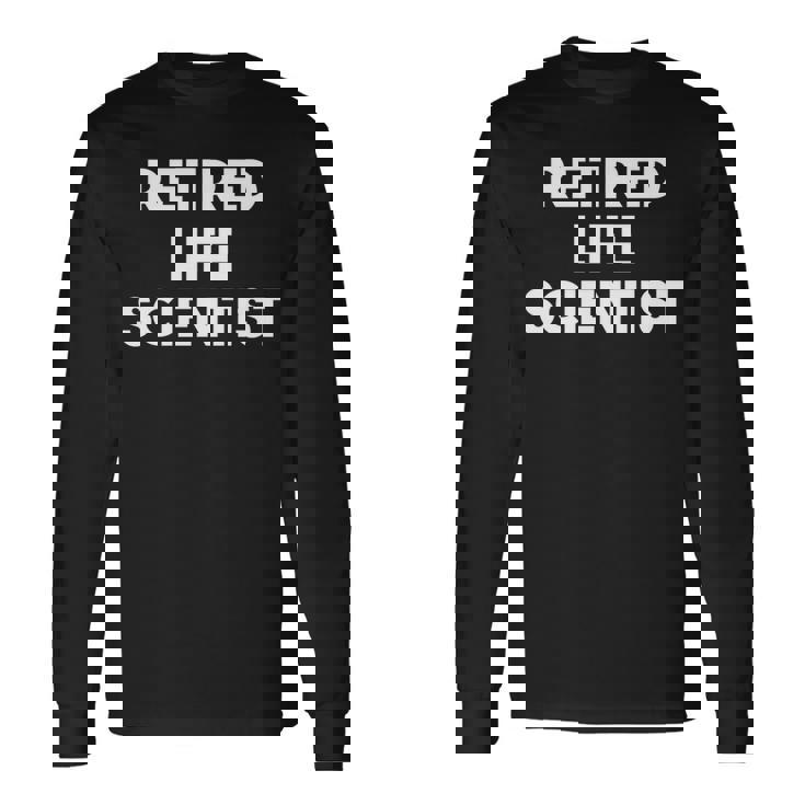 引退した生命科学者 面白い 長袖tシャツ 長袖Tシャツ