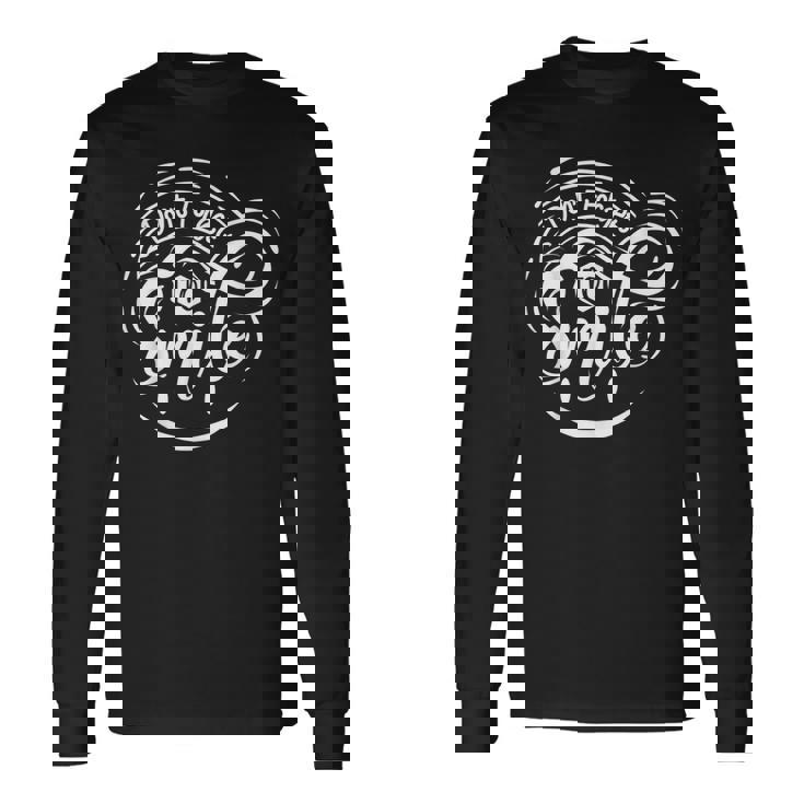 微笑むことを忘れないでください 長袖Tシャツ