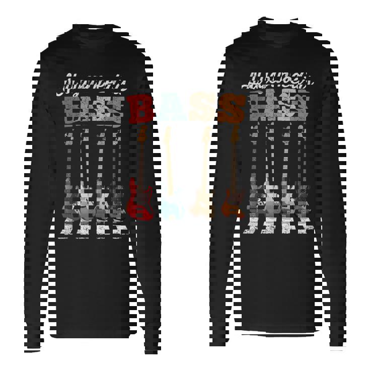 必要なのはベースだけ ベーシストのための有名なクロスウォーク All You Need Is Bass 長袖Tシャツ