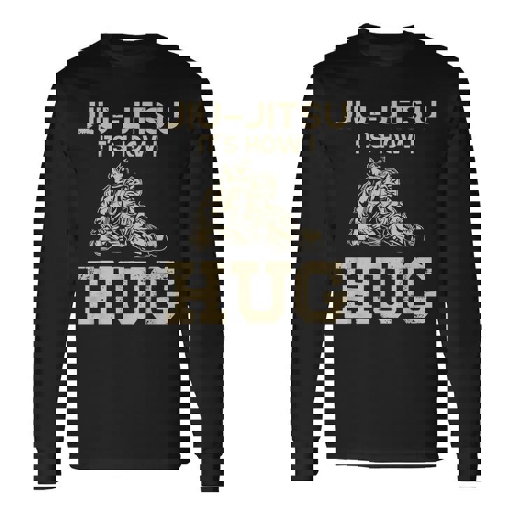 柔術ファイター Its How I Hug 長袖Tシャツ