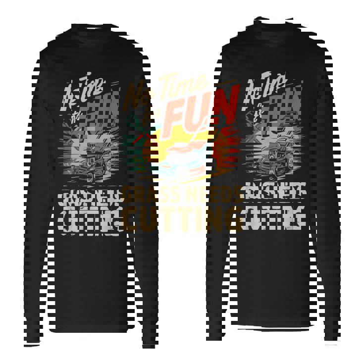 楽しい草刈りの必要がない 面白い芝刈り 長袖Tシャツ