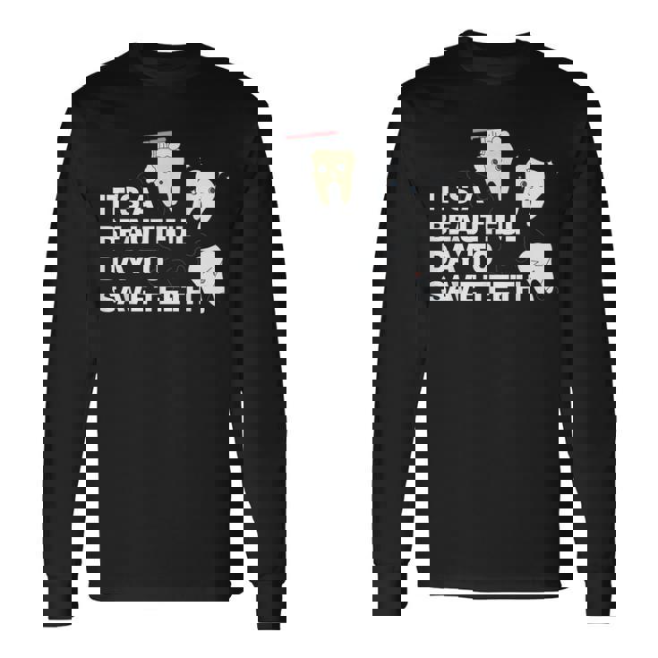 歯を救うには美しい日だ 歯医者 長袖Tシャツ