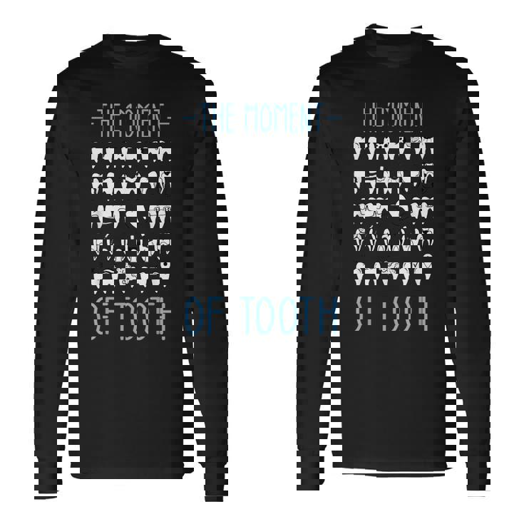 歯医者のための真の異歯の時間 長袖Tシャツ