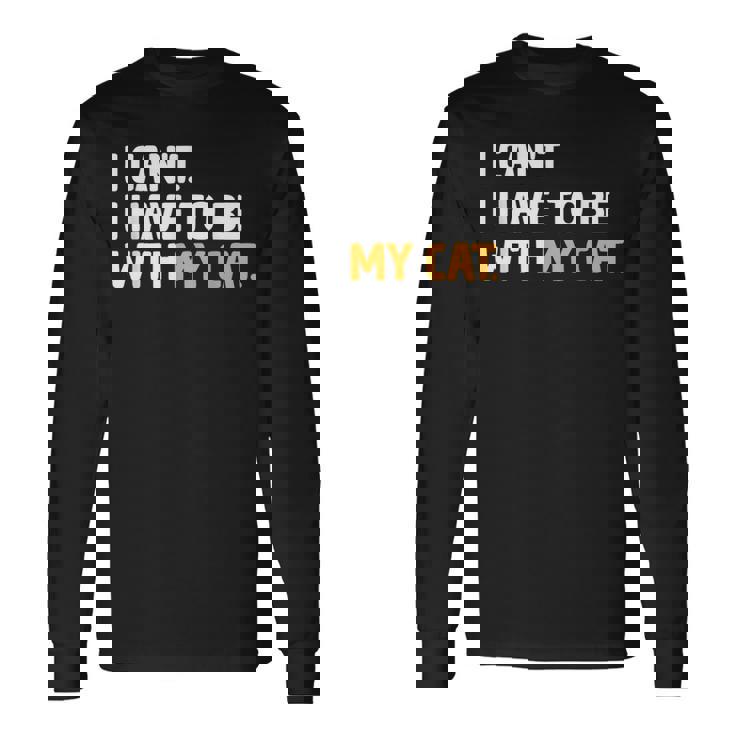 猫好きのネコちゃんペットニャーと一緒にいなくていいわけにはいかない 長袖Tシャツ