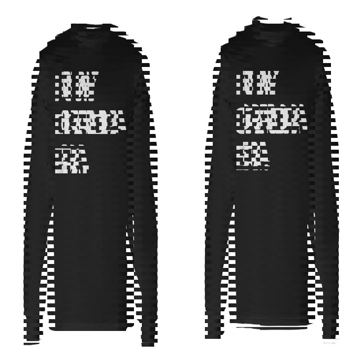 私のおじいちゃんの時代-新しいおじいちゃんパパ 長袖Tシャツ