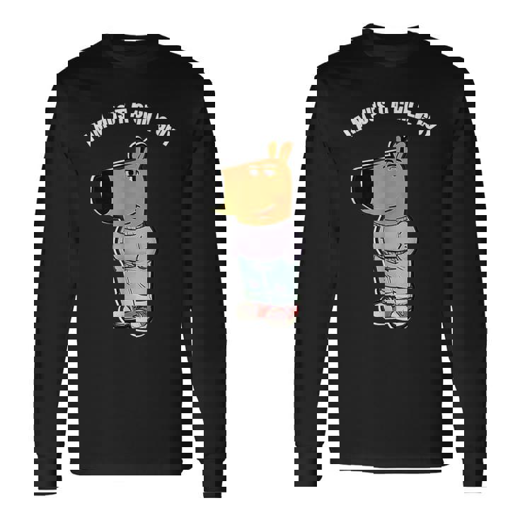 私の新しいキャラクターはチル・ガイ・ファニー・アイ・アム・ア・チル・ガイ 長袖Tシャツ