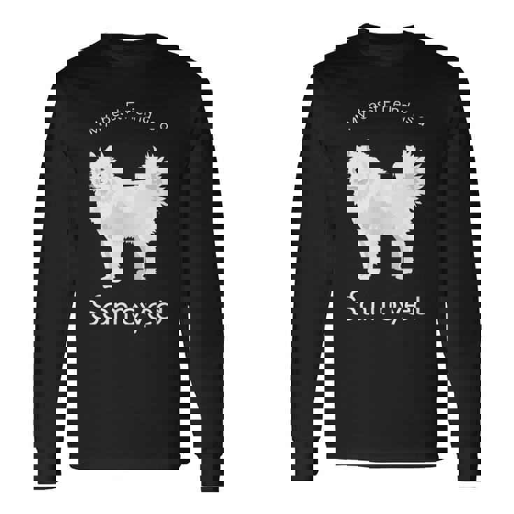 私の親友はサモエドです 長袖Tシャツ