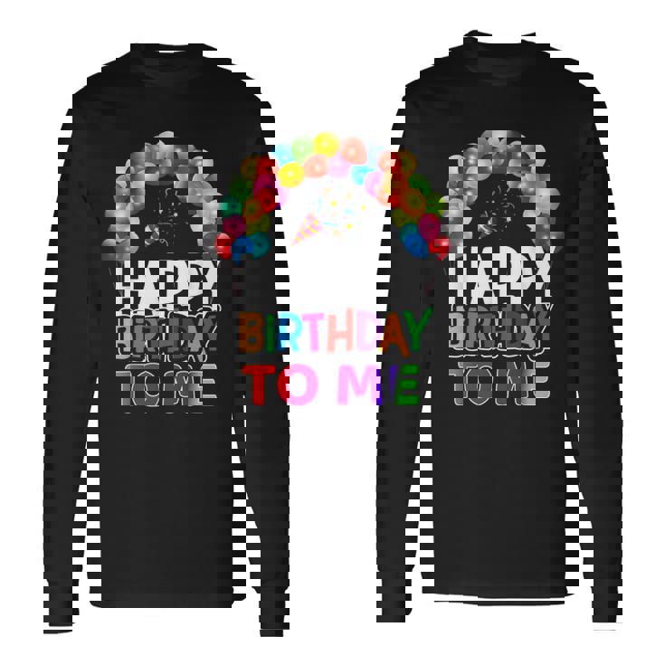 私の誕生日です私にお誕生日おめでとう 長袖Tシャツ