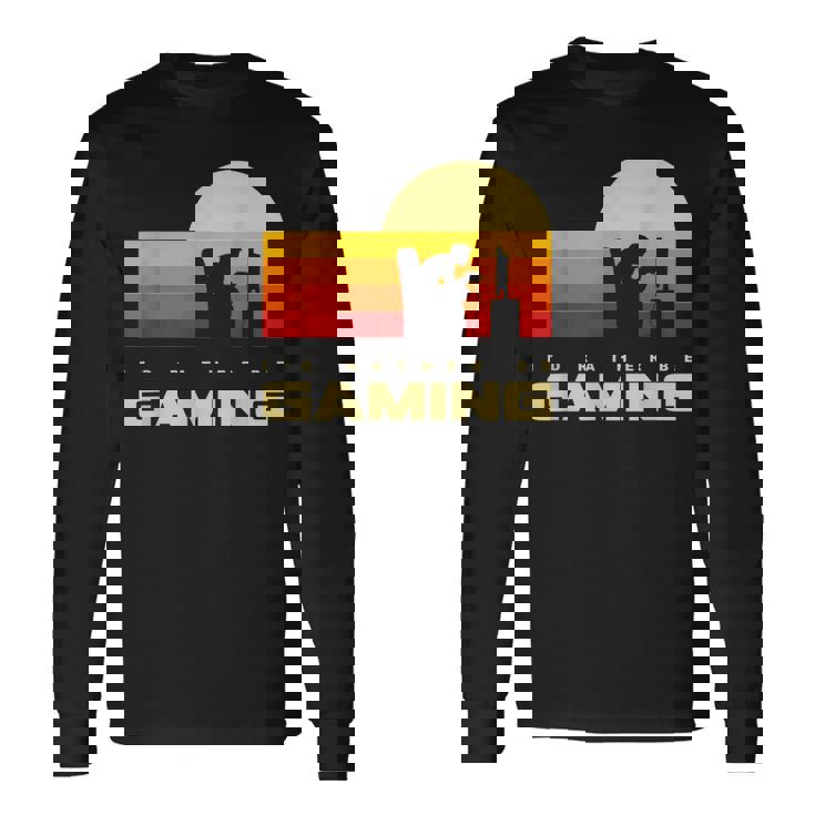 私はむしろゲームをしたい 長袖Tシャツ