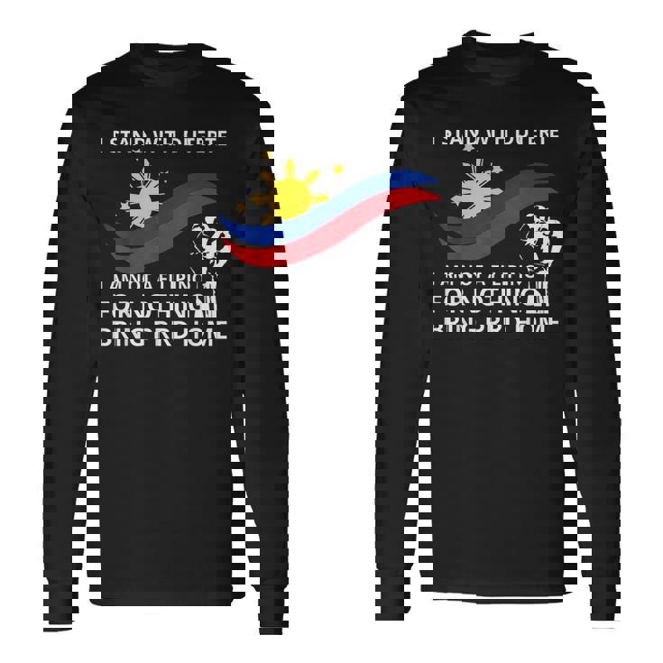 私はドゥテルテのtシャツを着て立っています。私は何の役にも立たないフィリピン人ではありません 長袖Tシャツ