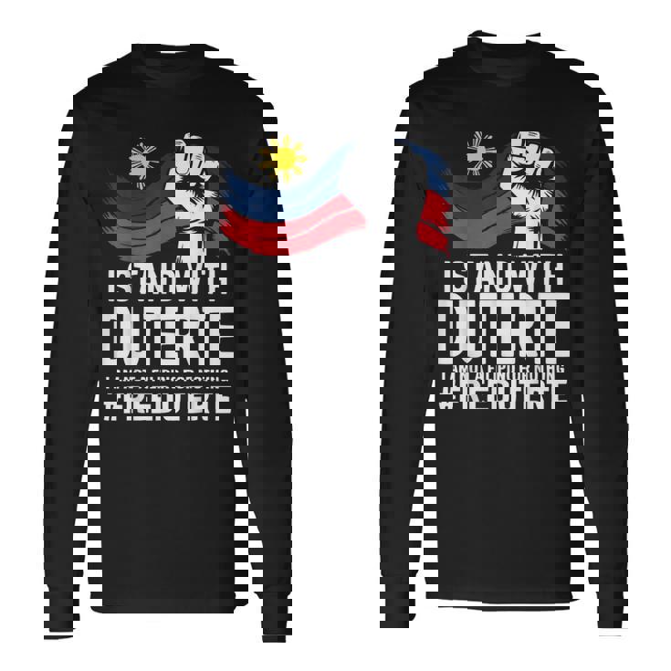 私はドゥテルテを支持します。私は何の理由もなくフィリピン人ではありません-無料prrd 長袖Tシャツ