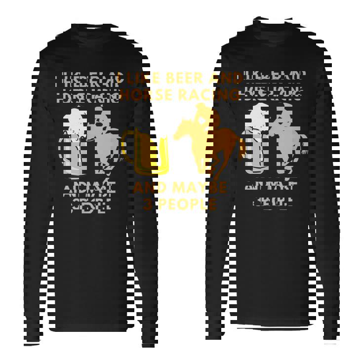 私はビールと競馬が好きで、多分3人の面白い贈り物が好きです 長袖Tシャツ