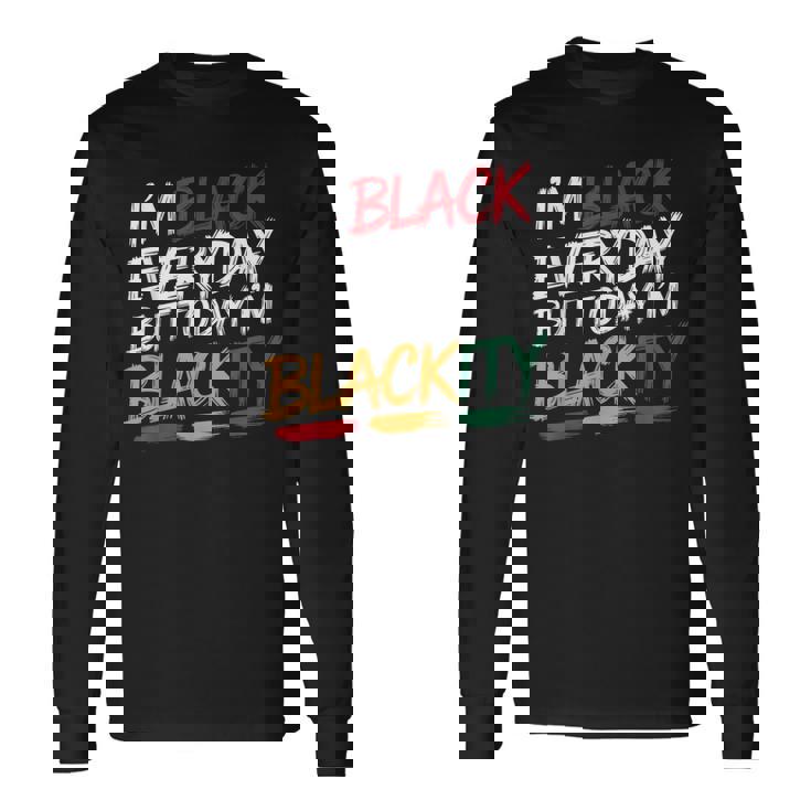 私は毎日黒人だけど今日は黒人黒人ジューンティーンス 長袖Tシャツ