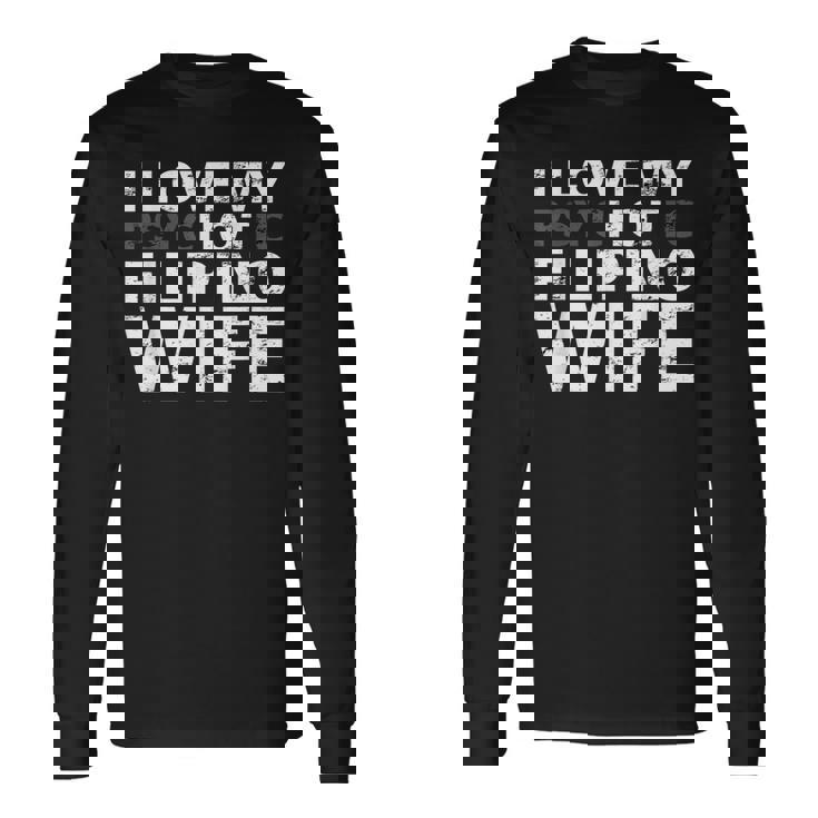 私は私の熱いフィリピン人の妻が大好きです-面白いフィリピン 長袖Tシャツ