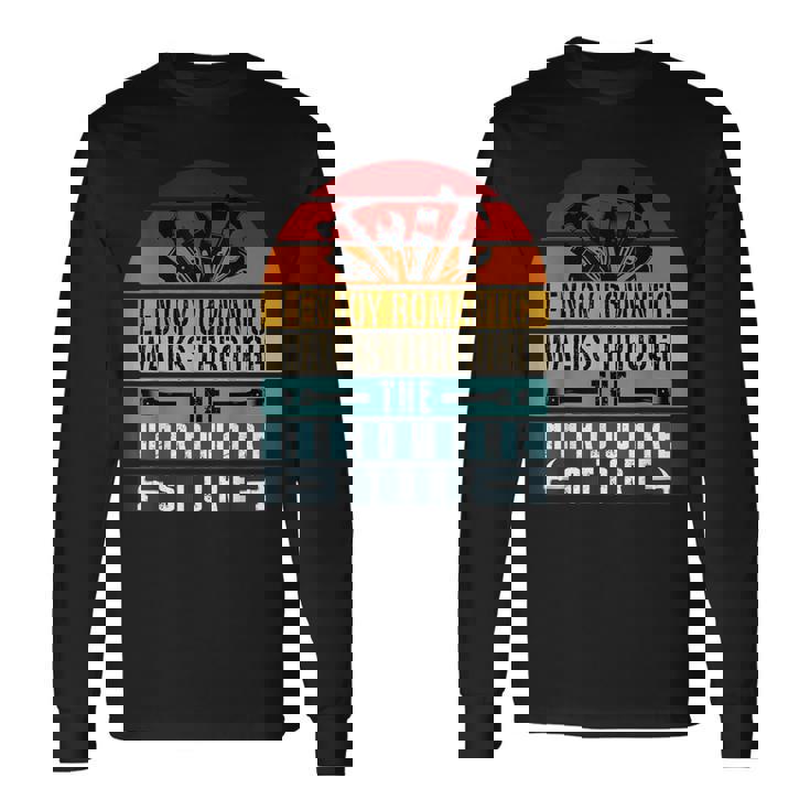 私は金物屋の男たちを長い間ロマンチックな散歩を楽しんでいます 長袖Tシャツ