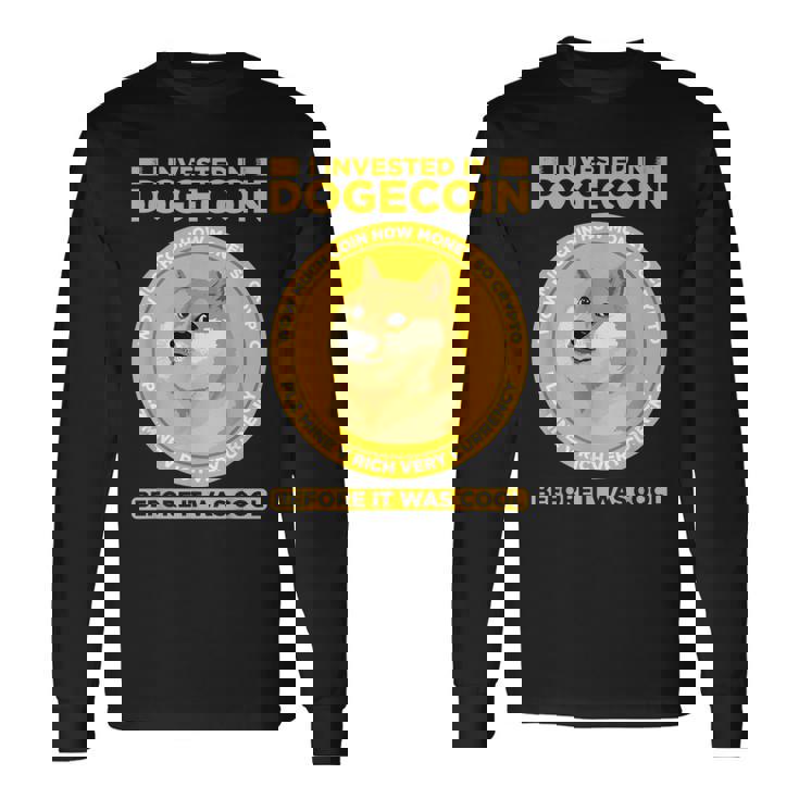 私は面白い暗号通貨のユーモアの前にドージコインに投資しました 長袖Tシャツ
