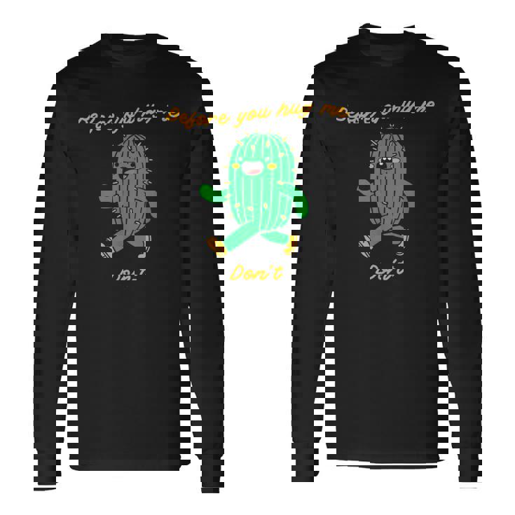 私を抱きしめる前にしないでください 長袖Tシャツ ギフトのアイデア